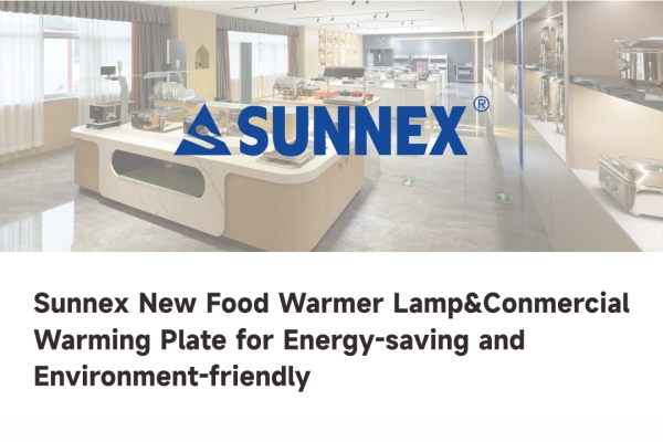 SUNNEX lanceert de volgende generatie voedselverwarmerlamp en commerciële verwarmingsplaat
